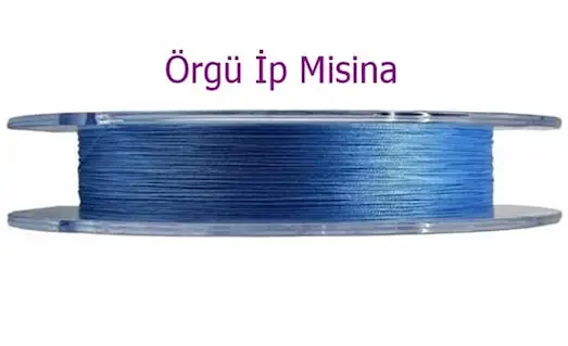 Misina Çeşitleri Nelerdir Örgü (ip) misina özellikleri ve balık avında kullanım örneği